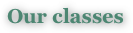 Our classes
